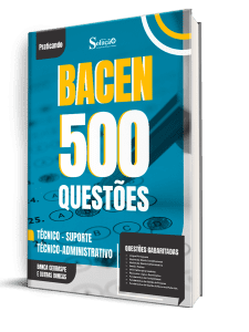 Caderno de Questões BACEN - Técnico - Suporte Técnico-Administrativo - 500 Questões Gabaritadas
