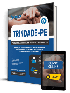 Apostila Prefeitura de Trindade-PE 2026 - Assistente Social (Secretaria Municipal do Trabalho, Cidadania, Inclusão e Desenvolvimento Social)