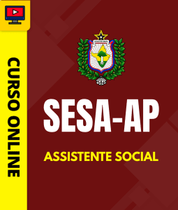 Curso SESA-AP - Assistente Social