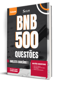 Caderno de Questões BNB - Banco do Nordeste - Analista Bancário 1 - 500 Questões Gabaritadas