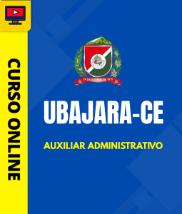 Curso Prefeitura de Ubajara - CE - Auxiliar Administrativo