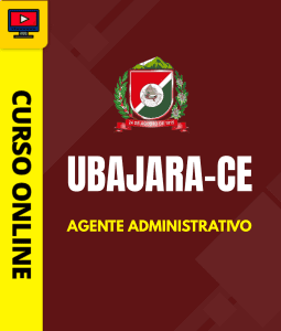 Curso Prefeitura de Ubajara - CE - Agente Administrativo