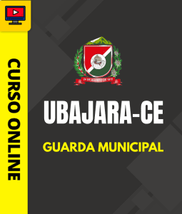 Curso Prefeitura de Ubajara - CE - Guarda Municipal