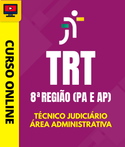 Curso TRT 8ª Região (PA e AP) - Técnico Judiciário - Área Administrativa