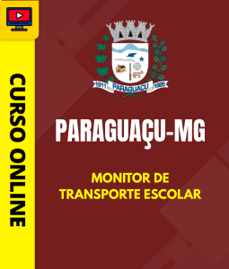Curso Prefeitura de Paraguaçu - MG 2026 - Monitor de Transporte Escolar