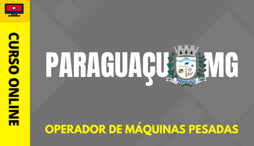 Curso Prefeitura de Paraguaçu - MG 2026 - Operador de Máquinas Pesadas