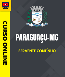 Curso Prefeitura de Paraguaçu - MG 2026 - Servente Contínuo