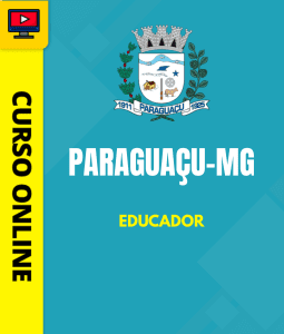 Curso Prefeitura de Paraguaçu - MG 2026 - Educador