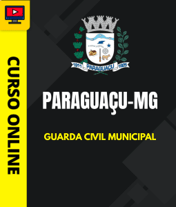 Curso Prefeitura de Paraguaçu - MG 2026 - Guarda Civil Municipal