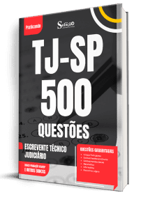 Caderno de Questões TJ-SP - Escrevente Técnico Judiciário - 500 Questões Gabaritadas