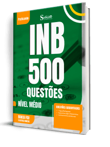 Caderno de Questões INB - Nível Médio - 500 Questões Gabaritadas