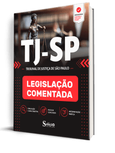 Apostila Legislação Comentada TJ-SP - Escrevente Técnico Judiciário