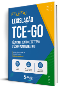 Apostila Leis Secas TCE-GO - Técnico de Controle Externo - Especialidade: Técnico Administrativo
