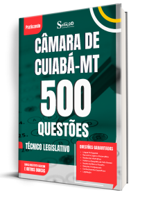 Caderno de Questões Câmara de Cuiabá-MT - Técnico Legislativo - 500 Questões Gabaritadas