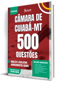 Caderno de Questões Câmara de Cuiabá-MT - Analista Legislativo - Conhecimentos Gerais - 500 Questões Gabaritadas