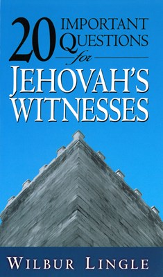 20 Important Questions for Jehovah’s Witnesses