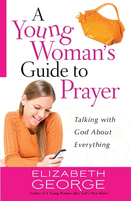 A Young Woman's Guide to Prayer