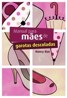 Manual para mães de garotas descoladas