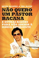 Não quero um pastor bacana