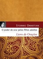 O poder de orar pelos filhos adultos - livro de orações