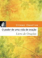 O poder de uma vida de oração - livro de orações
