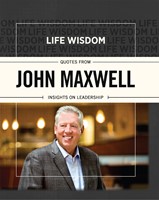 Life Wisdom: Quotes from John Maxwell (eBook)