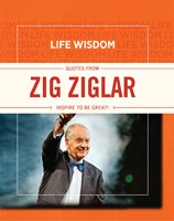 Life Wisdom: Quotes from Zig Ziglar (eBook)