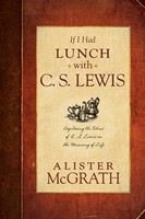 If I Had Lunch with C. S. Lewis (eBook)