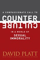 A Compassionate Call to Counter Culture in a World of Sexual Immorality (eBook)