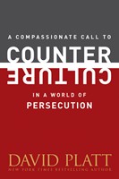 A Compassionate Call to Counter Culture in a World of Persecution (eBook)
