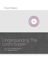 Understanding The Lord's Supper (eBook)