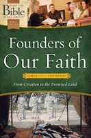 Founders of Our Faith: Genesis through Deuteronomy (eBook)
