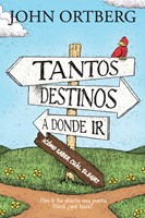 Tantos destinos a donde ir . . . ¿cómo saber cuál elegir? (eBook)