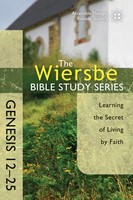 The Wiersbe Bible Study Series: Genesis 12-25 (eBook)