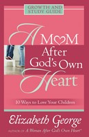A Mom After God's Own Heart Growth and Study Guide (Digital delivered electronically)