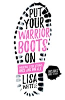 Put Your Warrior Boots On (Digital delivered electronically)