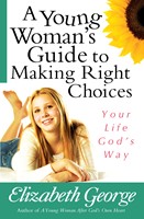A Young Woman's Guide to Making Right Choices (Digital delivered electronically)