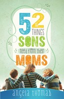 52 Things Sons Need from Their Moms (Digital delivered electronically)
