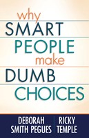 Why Smart People Make Dumb Choices (Digital delivered electronically)