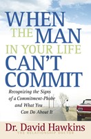 When the Man in Your Life Can't Commit (Digital delivered electronically)