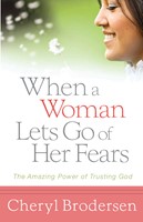 When a Woman Lets Go of Her Fears