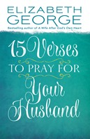 15 Verses to Pray for Your Husband (Digital delivered electronically)