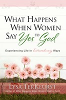 What Happens When Women Say Yes to God (Digital delivered electronically)