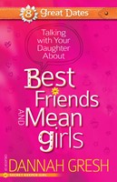 Talking with Your Daughter About Best Friends and Mean Girls (Digital delivered electronically)