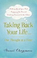Taking Back Your Life...One Thought at a Time (Digital delivered electronically)