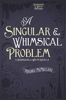 A Singular and Whimsical Problem (Digital delivered electronically)