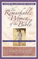 The Remarkable Women of the Bible Growth and Study Guide (Digital delivered electronically)