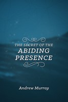 The Secret of the Abiding Presence (eBook)