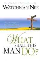 What Shall This Man Do? (eBook)