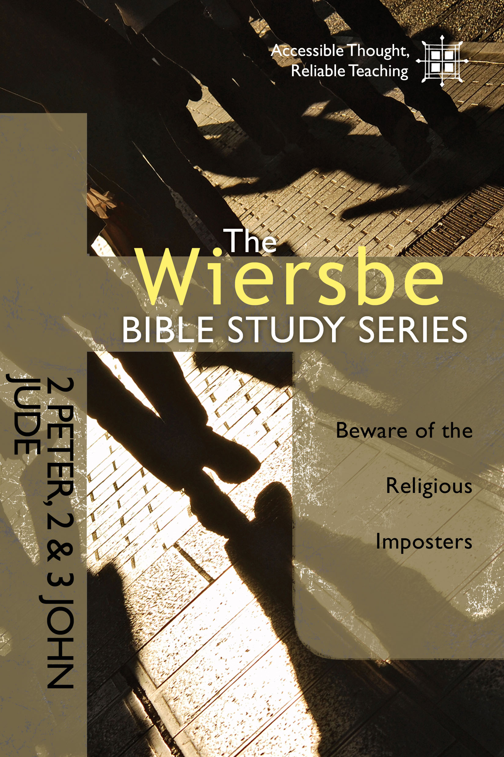 The Wiersbe Bible Study Series: 2 Peter, 2&3 John, Jude